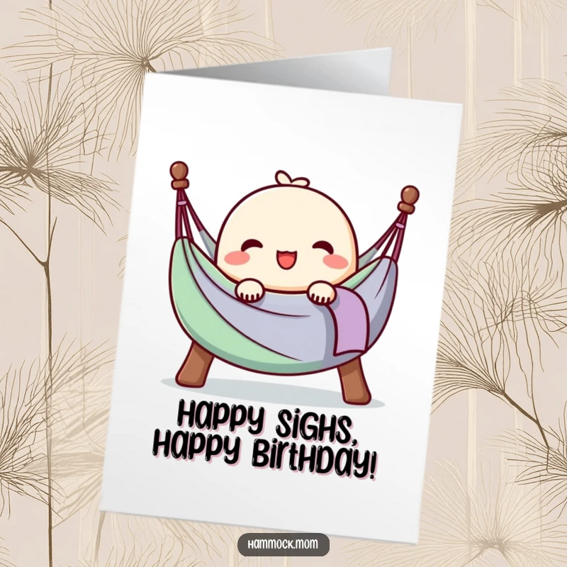 Funny Free Printable Birthday Card: Kawaii hammock character exhaling a happy sigh, embodying pure contentment and birthday cheer.