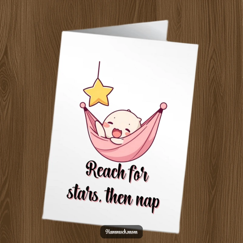 Funny Free Printable Birthday Card: Kawaii hammock character yawning while trying to grab a twinkling star, full of sleepy ambition.