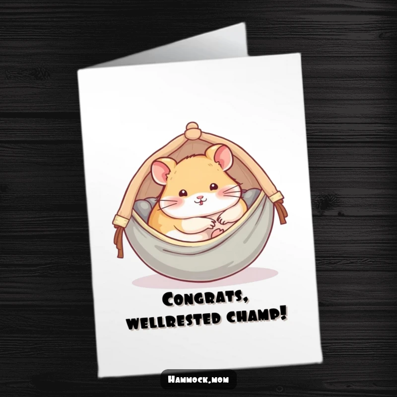 Funny Free Printable Congratulations Card: A delightful hamster enjoys a relaxing moment, comfortably curled up in a tiny, cozy hammock.