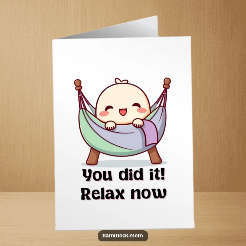 Funny Free Printable Congrats Card: Kawaii hammock character letting out a happy sigh, perfectly at ease after a great achievement.